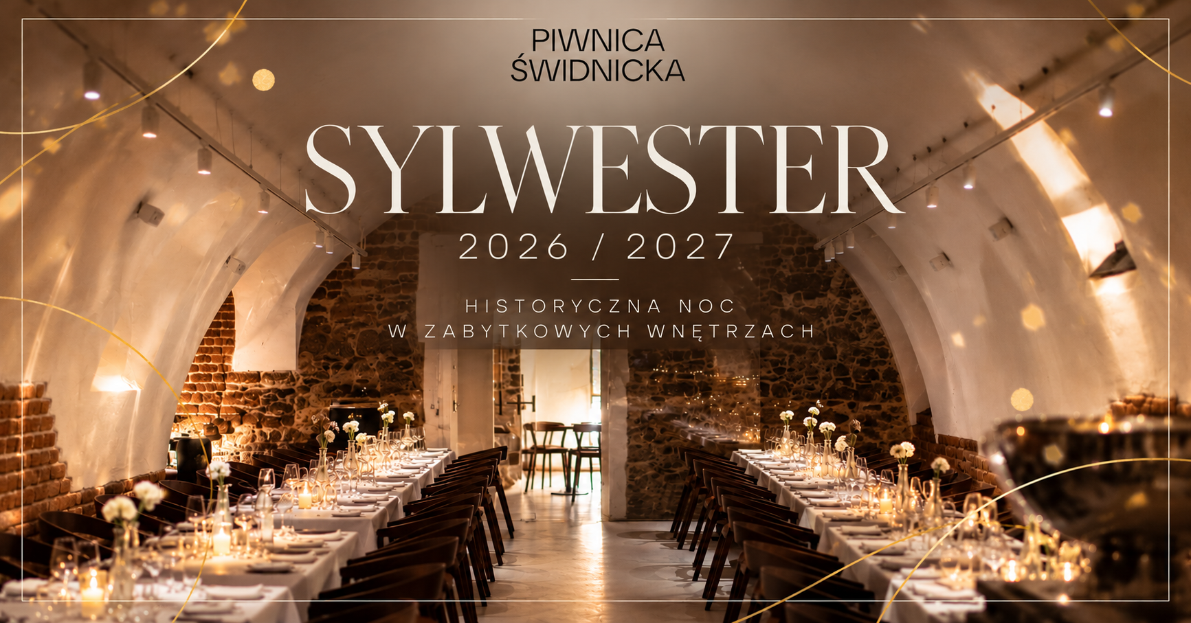 Sylwester 2026/2027 w zabytkowych wnętrzach Piwnicy Świdnickiej